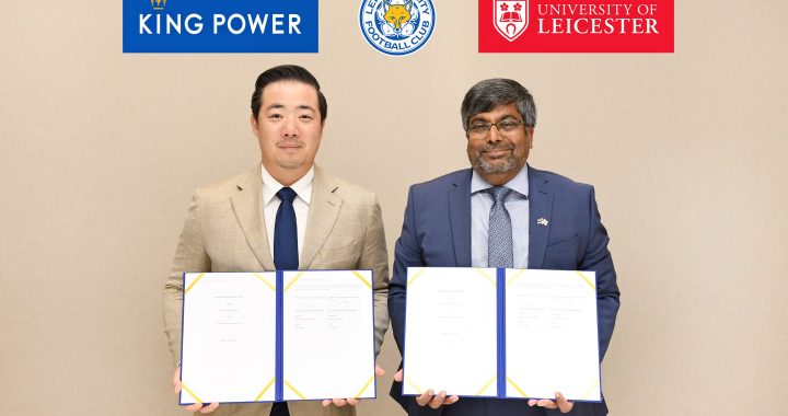 คิง เพาเวอร์ จับมือเลสเตอร์ ซิตี้–มหาวิทยาลัยเลสเตอร์ ลงนาม MOU ทุนการศึกษา