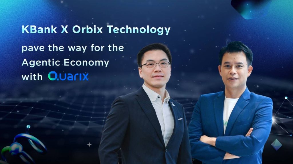 KBank collaborate with Orbix Team Up on Quarix Blockchain for Agentic Economy